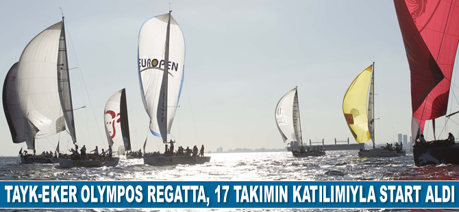 TAYK-Eker Olympos Regatta, 17 takımın katılımıyla start aldı
