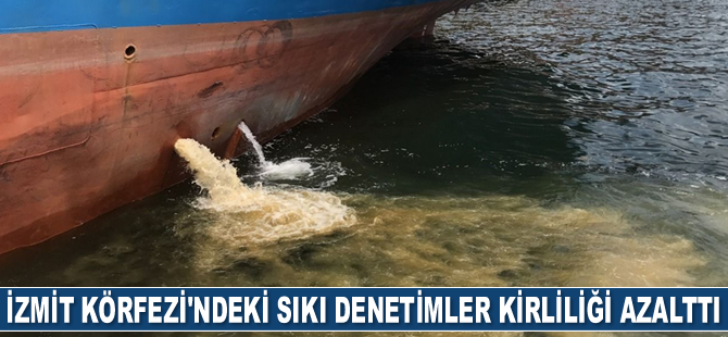 İzmit Körfezi’ndeki sıkı denetimler kirliliği azalttı