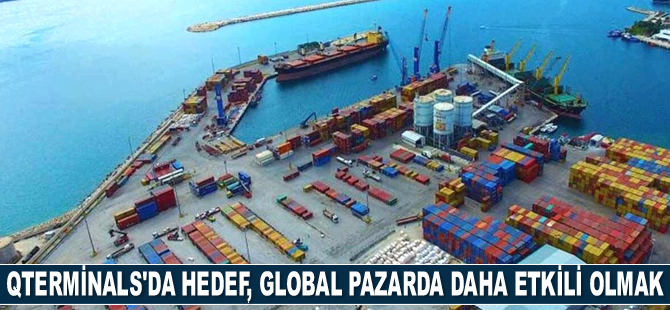 Qterminals Antalya, global pazarda daha etkili olmayı hedefliyor