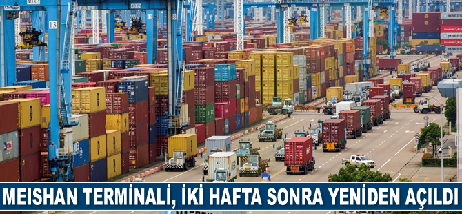 Çin’deki Meishan Terminali, iki hafta sonra yeniden açıldı