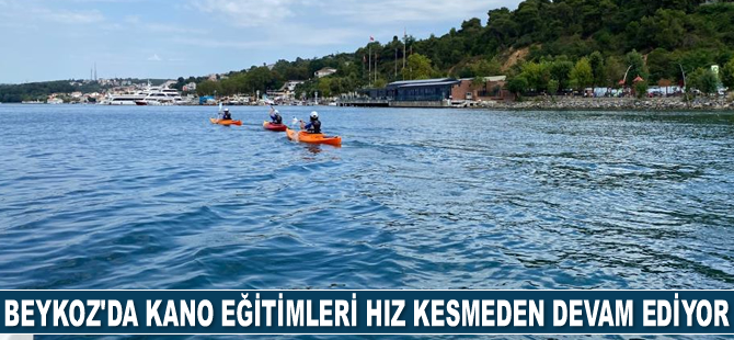 Beykoz'da kano eğitimleri hız kesmeden devam ediyor