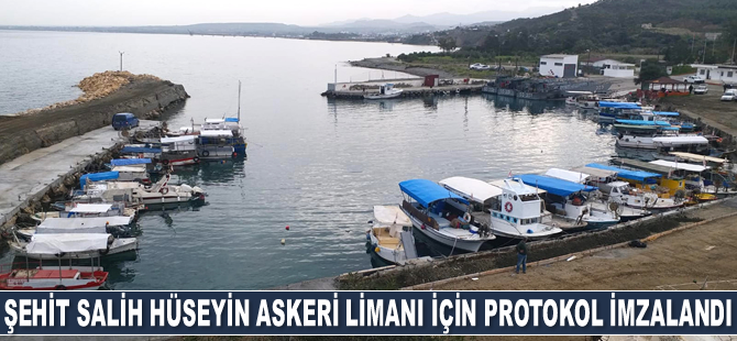 Şehit Salih Hüseyin Askeri Limanı için protokol imzalandı