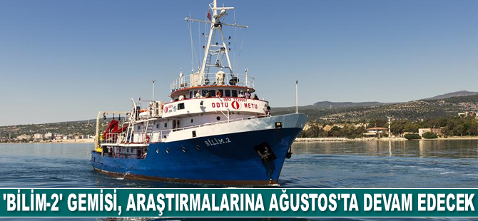 'Bilim-2' Gemisi, Marmara'daki araştırmalarına Ağustos’ta devam edecek