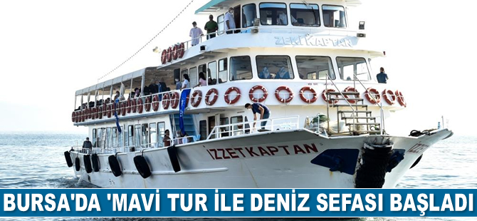 Bursa’da ‘Mavi Tur’la deniz sefası başladı
