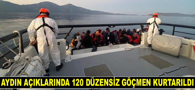 Aydın’da 120 düzensiz göçmen kurtarıldı