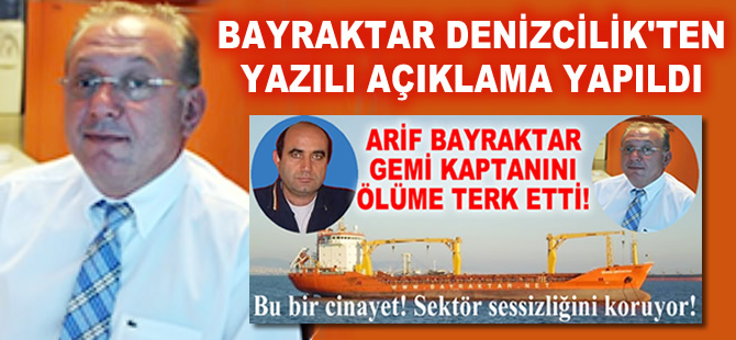 Bayraktar Denizcilik'ten, "Gemi Kaptanının Ölümüyle" ilgili yazılı açıklama yapıldı
