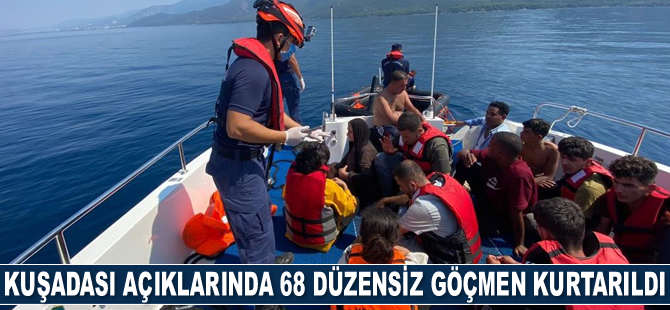 Kuşadası’nda 68 düzensiz göçmen kurtarıldı