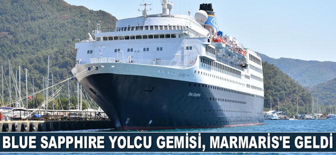 Blue Sapphire yolcu gemisi, Marmaris’e geldi