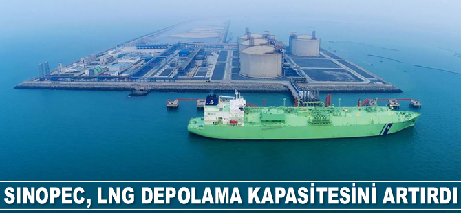 Sinopec, LNG depolama kapasitesini artırdı