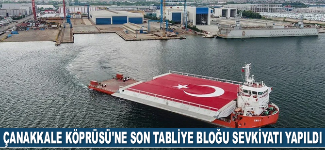 1915 Çanakkale Köprüsü'ne son tabliye bloğu sevkiyatı yapıldı