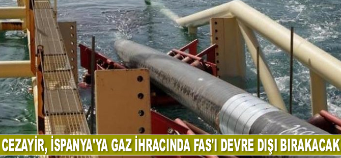 Cezayir, İspanya’ya gaz ihracında Fas’ı devre dışı bırakacak