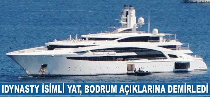 Idynasty isimli yat, Bodrum açıklarına demirledi