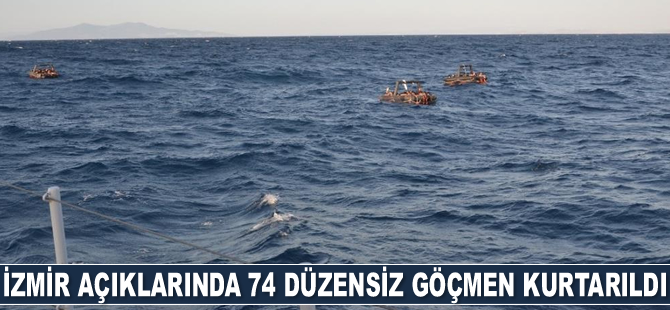 İzmir açıklarında 74 düzensiz göçmen kurtarıldı
