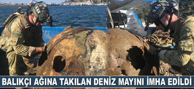 İstanbul Boğazı’nda balıkçı ağına takılan deniz mayını imha edildi