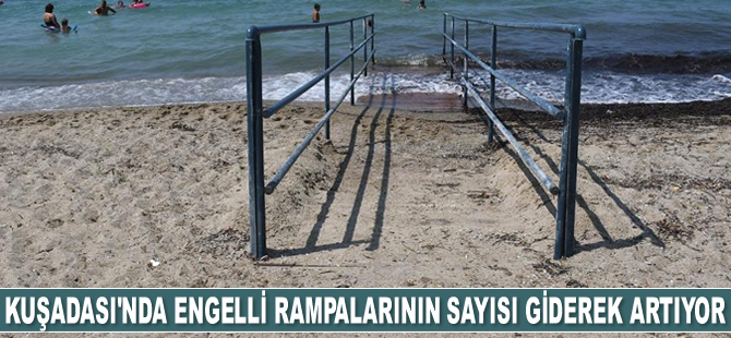 Kuşadası plajlarında engelli rampalarının sayısı giderek artıyor