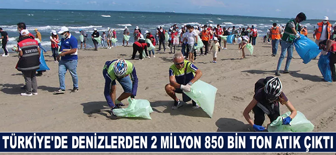 Türkiye'de denizlerden 2 milyon 850 bin ton atık çıktı