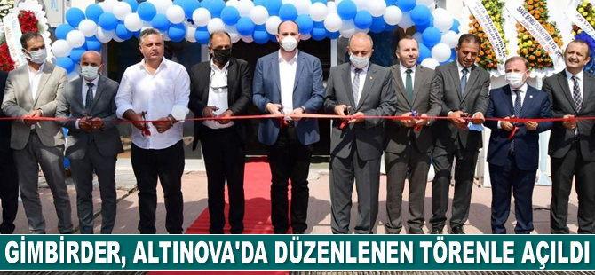 GİMBİRDER, Altınova’da düzenlenen törenle açıldı