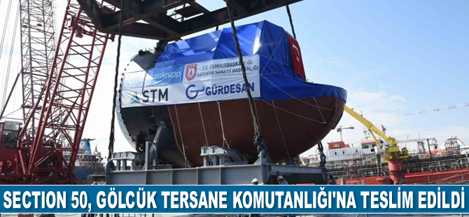 Türkiye'de üretilen ilk Section 50, Gölcük Tersane Komutanlığı’na teslim edildi