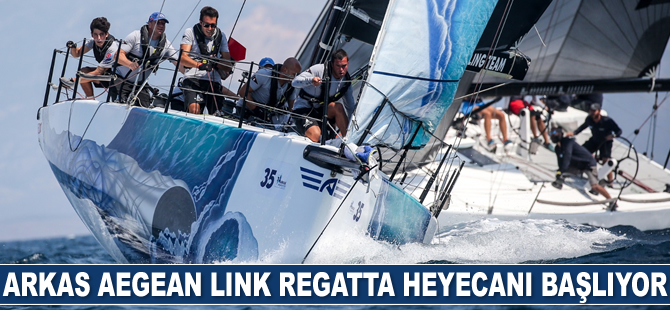 Arkas Aegean Link Regatta heyecanı Çeşme’de başlıyor