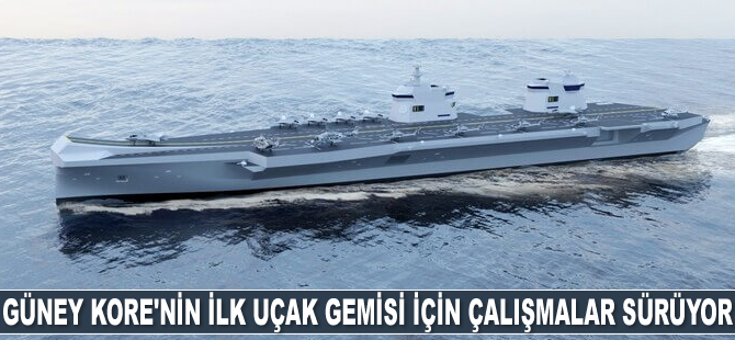 Güney Kore’nin ilk uçak gemisi için çalışmalar sürüyor