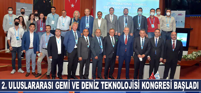 2. Uluslararası Gemi ve Deniz Teknolojisi Kongresi başladı