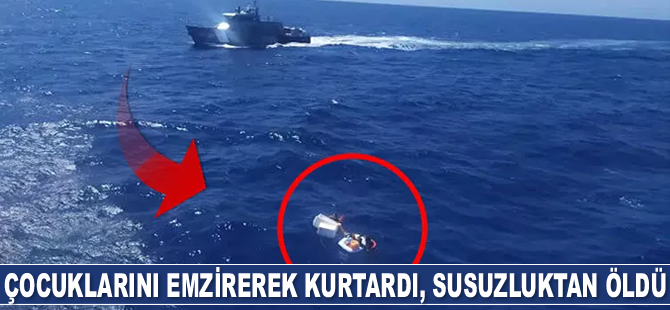 Deniz kazasında çocuklarını emzirerek kurtaran anne, susuzluktan öldü