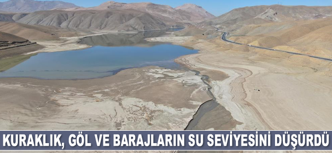 Kuraklık, göl ve barajların su seviyesini düşürdü