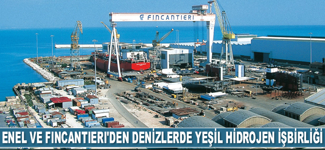 Enel ve Fincantieri, yeşil hidrojen anlaşması imzaladı