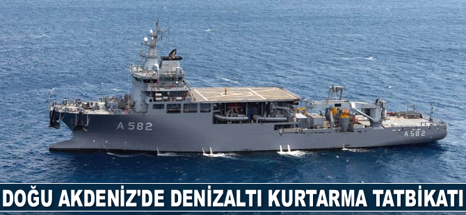 Doğu Akdeniz’de Denizaltı Kurtarma Tatbikatı gerçekleştirildi