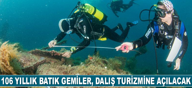 106 yıllık batık gemiler, dalış turizmine açılacak