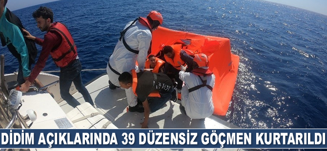 Didim açıklarında 39 düzensiz göçmen kurtarıldı