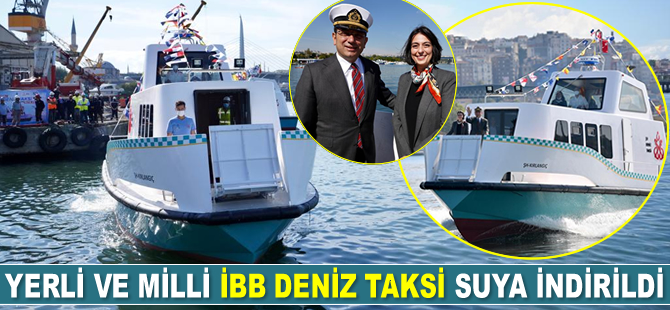 Yerli ve milli İBB Deniz Taksi suya indirildi