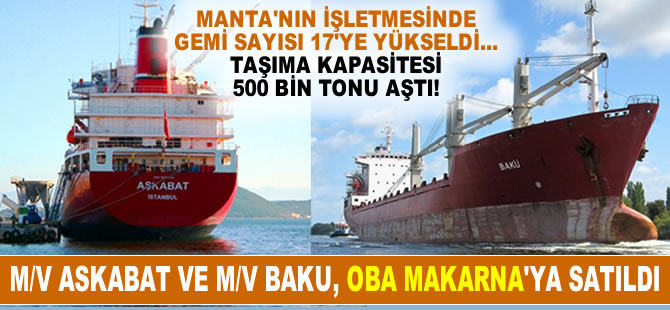 Devmarin, M/V BAKU ve M/V ASKABAT isimli gemileri Oba Makarna'ya sattı