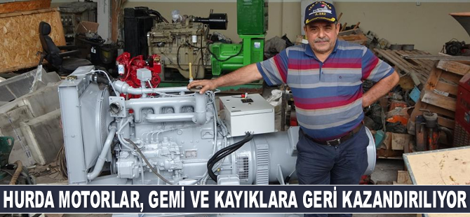 Hurda motorlar, gemi ve kayıklara geri kazandırılıyor
