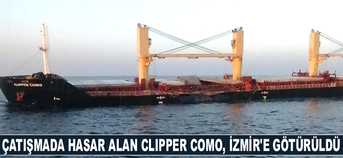 Bozcaada’daki çatışmada hasar alan Clipper Como gemisi, İzmir'e götürüldü