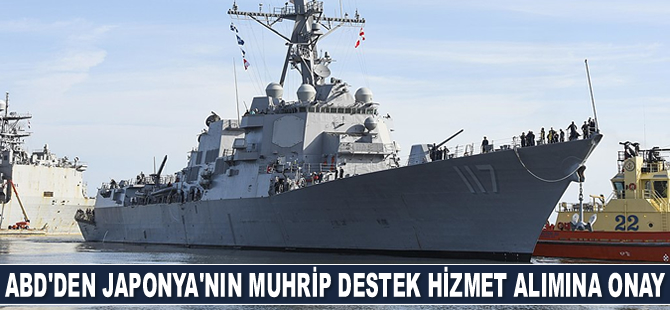 ABD, Japonya’nın AEGIS sınıfı muhrip destek hizmet alımını onayladı