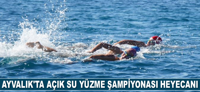 Ayvalık’ta Açık Su Yüzme Şampiyonası heyecanı yaşandı