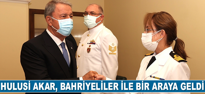 Hulusi Akar, Bahriyeliler ile bir araya geldi
