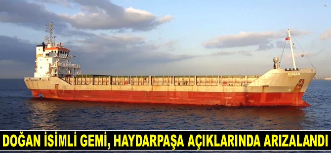 DOĞAN isimli gemi, Haydarpaşa açıklarında arızalandı
