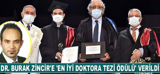Dr. Burak Zincir’e ‘En İyi Doktora Tezi Ödülü’ verildi