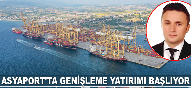 İlk 8 ayda iş hacmini yüzde 30 artıran Asyaport’ta genişleme yatırımı başlıyor