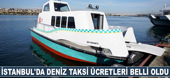 İstanbul'da deniz taksi ücretleri belli oldu