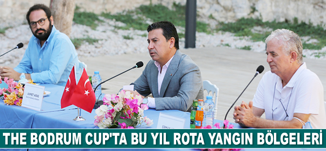 The Bodrum Cup, yelkenlerini yangın bölgelerinde açacak