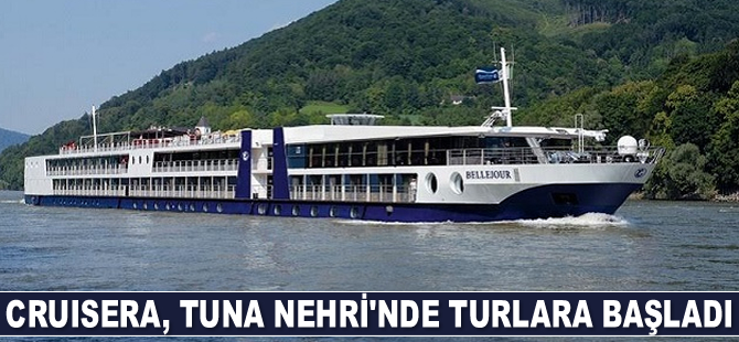 Cruisera, Tuna Nehri'nde turlara başladı
