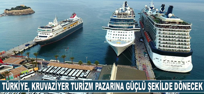Türkiye limanları, kruvaziyer turizm pazarına güçlü şekilde dönecek
