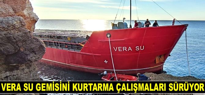 Bulgaristan’da karaya oturan VERA SU gemisini kurtarma çalışmaları sürüyor