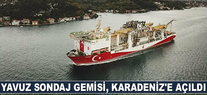 Yavuz sondaj gemisi, Karadeniz’e açıldı