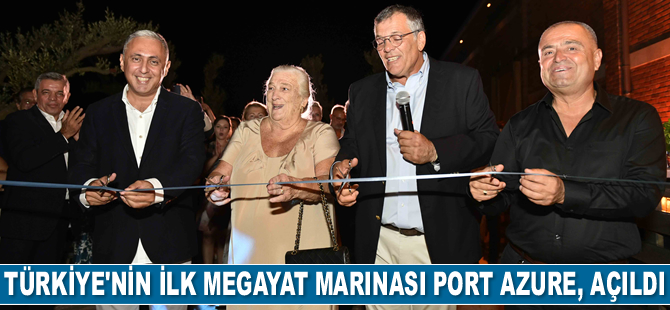 Türkiye’nin ilk megayat marinası Port Azure, Göcek’te açıldı