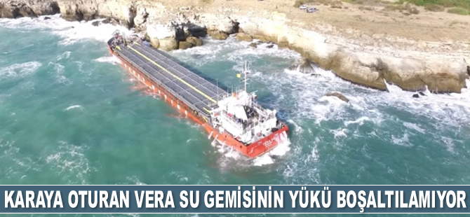Bulgaristan'da karaya oturan VERA SU gemisinin yükü boşaltılamıyor