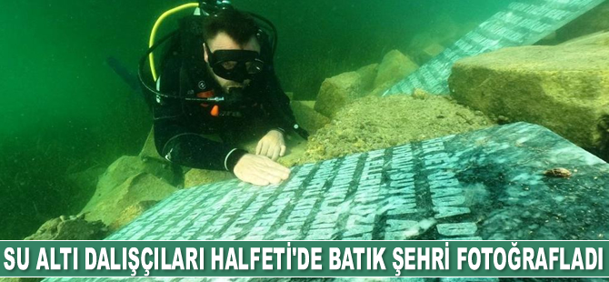 Su altı dalışçıları, Halfeti’de batık şehri fotoğrafladı